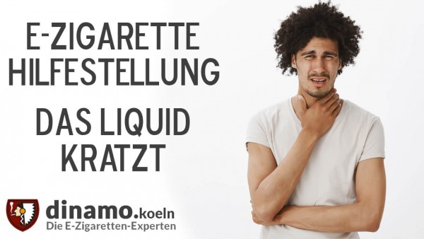 Das Liquid in der E-Zigarette kratzt - Lösung, Tips & Tricks
